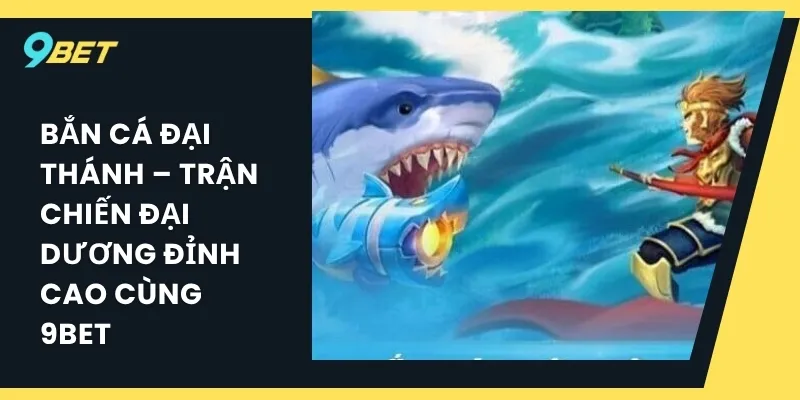 Bắn cá đại thánh