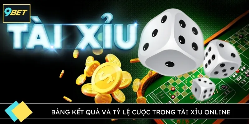 Bảng kết quả và tỷ lệ cược trong tài xỉu online