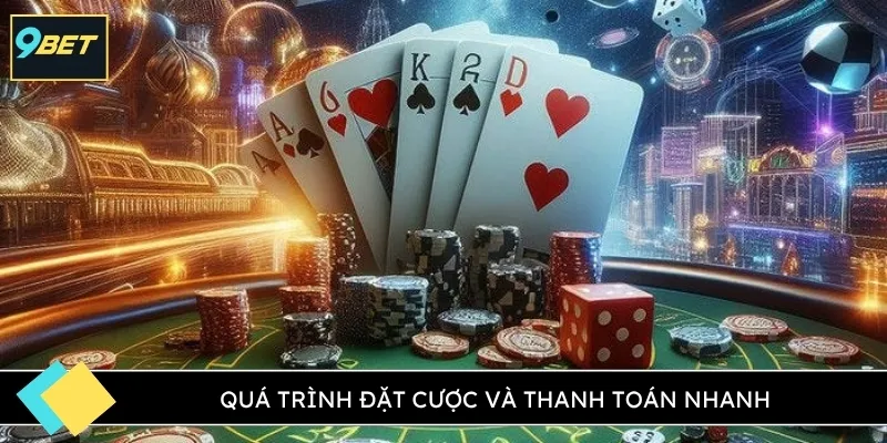 Quá trình đặt cược và thanh toán nhanh