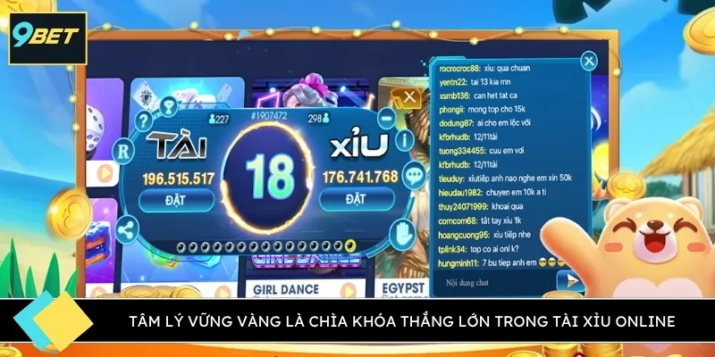 Tâm lý vững vàng là chìa khóa thắng lớn trong tài xỉu online