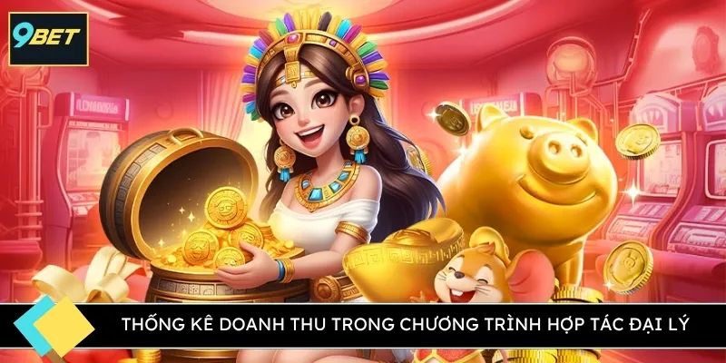 Thống kê doanh thu trong chương trình hợp tác đại lý